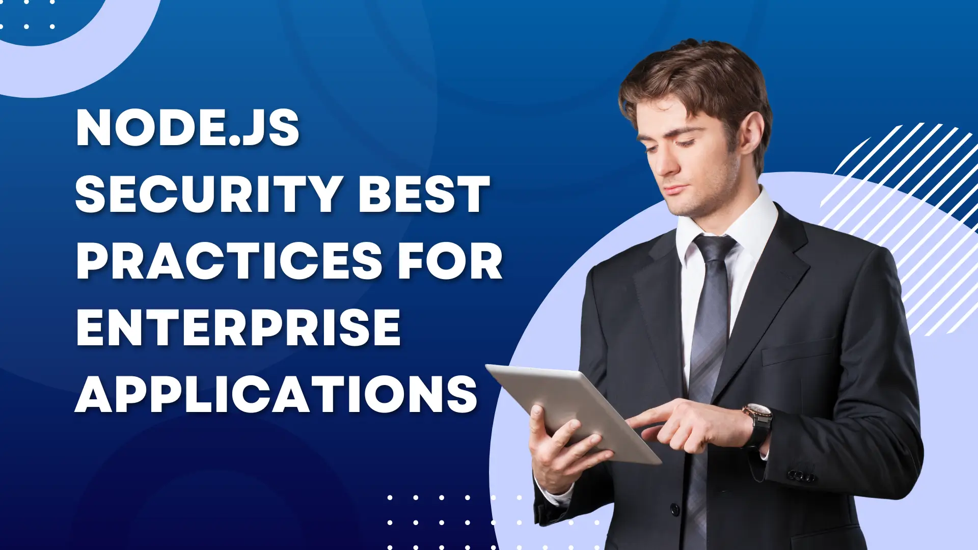 Node.js Security Best Practices for Enterprise Applications