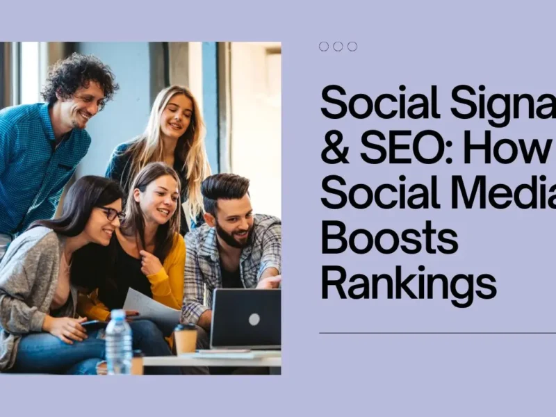 Social Signals & SEO: How Brand Engagement on Social Media Impacts Search Rankings