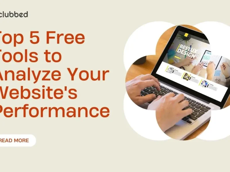 Top 5 Free Tools to Analyze Your Website’s Performance