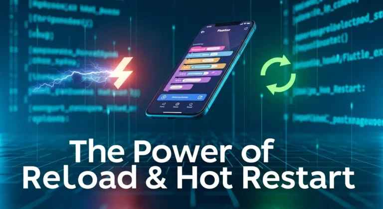 The Power of Hot Reload & Hot Restart in Flutter Development