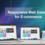 Responsive Web Design for E-commerce: Boost SEO & Sales